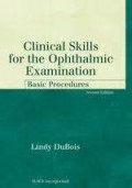 Clinical skills for the ophthalmic examination