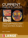 Current diagnosis & treatment in otolaryngology head & neck surgery