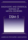 Diagnostic and statistical manual of mental disorder : DSM-5