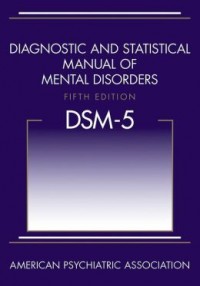 Diagnostic and statistical manual of mental disorder : DSM-5