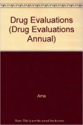 Drug evaluations annual