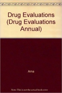 Drug evaluations annual