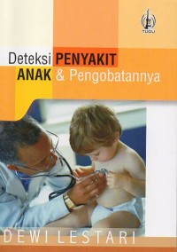 Deteksi penyakit anak dan pengobatannya