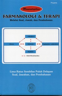 Famakologi & Terapi : Melalui Soal, Jawab, dan Pembahasan