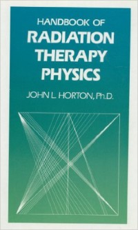 Handbook of radiation therapy physics