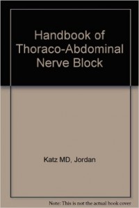 Handbook of thoraco-abdominal nerve block