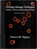 Healing massage techniques : holistic, classic, and emerging methods