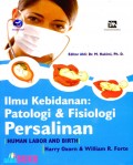 Ilmu kebidanan : patologi & fisiologi persalinan