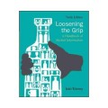 Loosening the grip : a handbook of alcohol information
