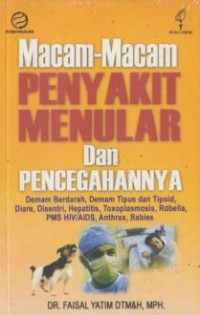 Macam-macam penyakit menular & cara pencegahannya