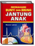 Memahami bunyi dan bising jantung anak