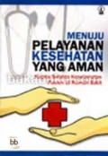 Menuju pelayanan kesehatan yang lebih bermutu