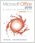Microsoft office 2010 : a skill approach = power point complete