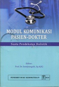 Modul komunikasi pasien-dokter: suatu pendekatan holistik