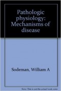 Pathologic physiology mechanisms of disease