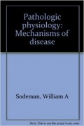 Pathologic physiology mechanisms of disease