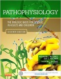 Pathophysiology: The biologic basis for disease in adults and children