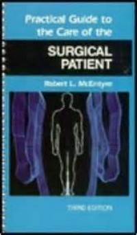 Practical guide to the care of the surgical patient