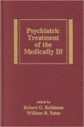 Psychiatric treatment of the medically III