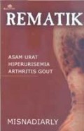 Rematik : asam urat hiperurisemia arthritis gout
