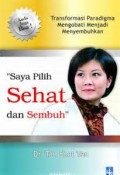 Saya pilih sehat dan sembuh