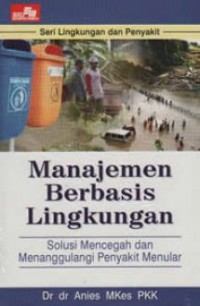 Seri lingkungan dan penyakit : manajemen berbasis lingkungan