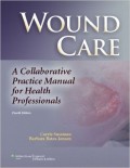 Wound care : a collaborative practice manual  for health professional