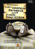 Penerapan ilmu kedokteran forensik dalam proses penyidikan