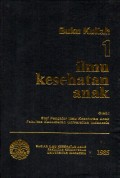 Buku kuliah 1 : ilmu kesehatan anak