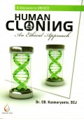 A discourse to UNESCO : human cloning an ethical approach